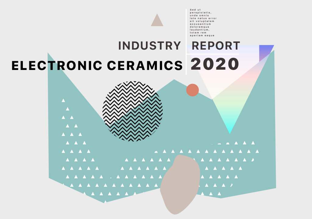 2020 Electronic Ceramics Industry Report