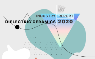 2020 Dielectric Ceramics Industry Report